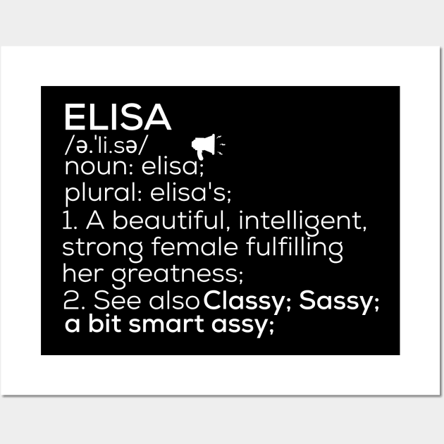 Elisa Name Elisa Definition Elisa Female Name Elisa Meaning Wall Art by TeeLogic